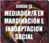 Curso Mediador en marginacion e inadaptacion social