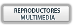 REPRODUCTORES MULTIMEDIA