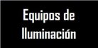 Equipos de Iluminaci�n