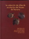 LA COLECCI�N DE UTILES DE ACU�ACI�N DEL MUSEO DE NAVARRA