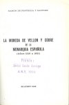FONTECHA: LA MONEDA DE VELL�N Y COBRE DE LA MONARQU�A ESPA�OLA