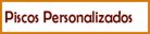 Piscos Personalizados