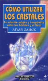 COMO UTILIZAR LOS CRISTALES