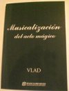 Musicalizaci�n del Acto Magico por Vlad