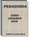 PEDAGOGIA PRACTICA (COMO ENSE�AR BIEN)..