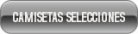 CAMISETAS SELECCIONES