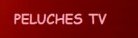 PELUCHES TV