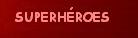 Superh�roes