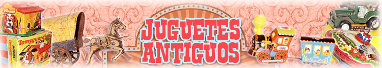 Juguetes Antiguos