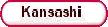 * KANSASHI JAPONES