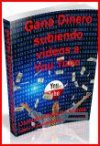 Gana dinero subiendo videos  a You  Tube