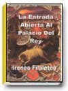 La Entrada Abierta Al Palacio Del Rey. Esclarecido por Primius.