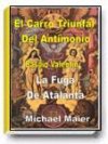 El Carro Triunfal Del Antimonio y La Fuga De Atalanta. Dilucidados por Primius.