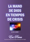 La Mano de Dios en Tiempos de Crisis