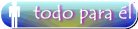 todo para �l