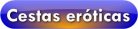 CESTAS ER�TICAS