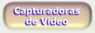 Capturadoras de video