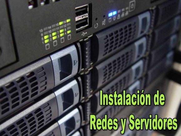 Instalación de Redes y Servidores