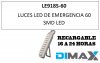 DIMAX LE918S-60, LUZ DE EMERGENCIA LED PORTATIL*RECARGABLE*18LM*60 PCS*CONSUMO MAX 4W, 16 a 24 HORAS