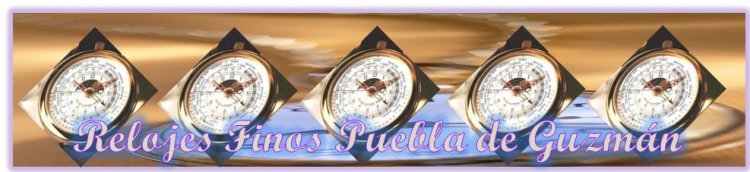 Relojes Finos Puebla de Guzm�n
