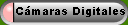C�maras Digitales