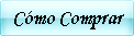 C�mo Comprar