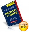 �SERVICIO AL CLIENTE de John Tschohl - � El Arma Secreta de La Empresa que alcanza la Excelencia�