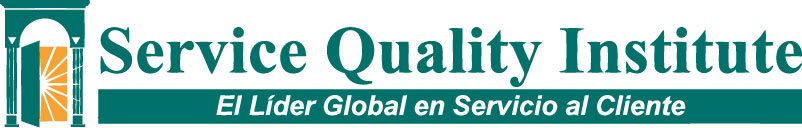 Service Quality Institute �El Lider Mundial en Servicio al Cliente�