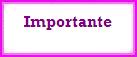INFORMACI�N IMPORTANTE