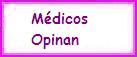 M�DICOS OPINAN