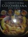 LA GRAN COCINA COLOMBIANA PASO A PASO